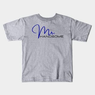 Mr. Handsome Kids T-Shirt